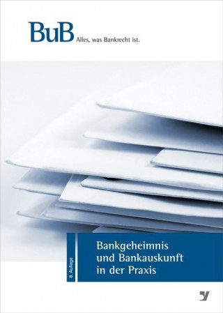 Hoffmann, D: Bankgeheimnis und Bankauskunft in der Praxis