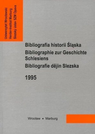 Bibliographie zur Geschichte Schlesiens 1995