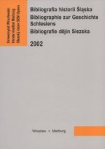Bibliographie zur Geschichte Schlesiens 2002
