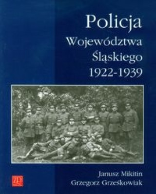 Policja Wojewodztwa Slaskiego 1922-1939