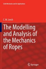 Modelling and Analysis of the Mechanics of Ropes