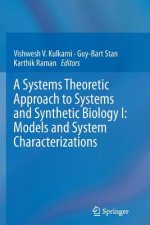 Systems Theoretic Approach to Systems and Synthetic Biology I: Models and System Characterizations