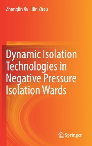 Dynamic Isolation Technologies in Negative Pressure Isolation Wards