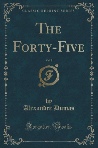 The Forty-Five, Vol. 2 (Classic Reprint)