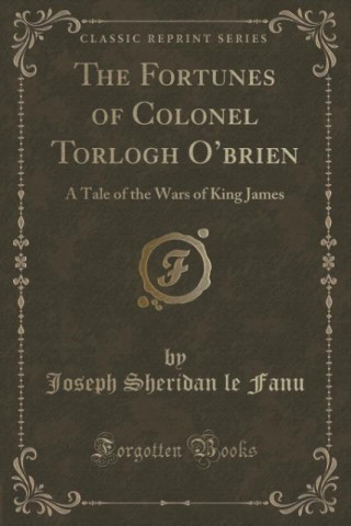 The Fortunes of Colonel Torlogh O'brien