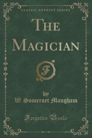 The Magician (Classic Reprint)