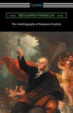 Autobiography of Benjamin Franklin (with an Introduction by Henry Ketcham)