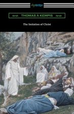 Imitation of Christ (Translated by William Benham with an Introduction by Frederic W. Farrar)