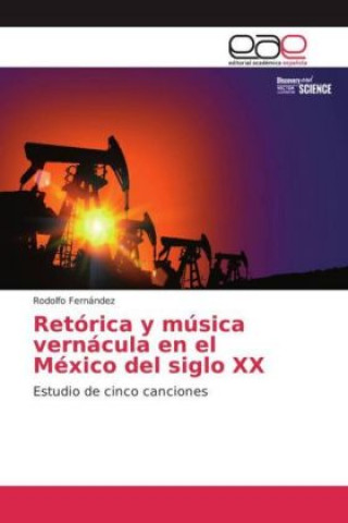 Retórica y música vernácula en el México del siglo XX