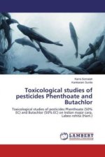 Toxicological studies of pesticides Phenthoate and Butachlor