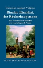 Rinaldo Rinaldini, der Rauberhauptmann
