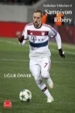 Futbolun Yildizlari 4 Sampiyon Ribery