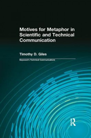 Motives for Metaphor in Scientific and Technical Communication