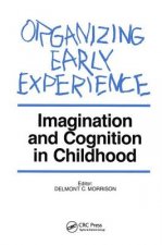 Organizing Early Experience
