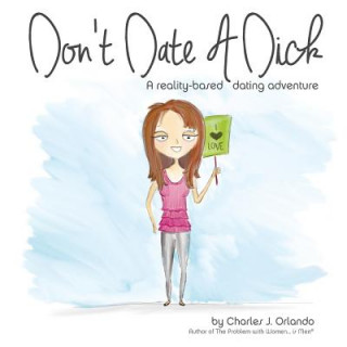 Don't Date A Dick