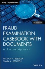 Fraud Examination Casebook with Documents - A Hands-on Approach