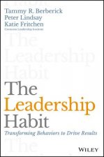 Leadership Habit - Transforming Behaviors to Drive Results