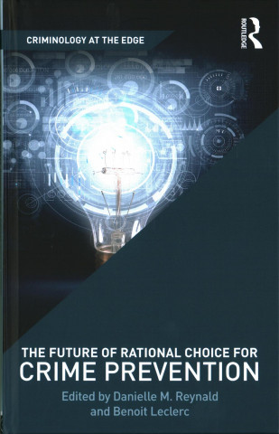 Future of Rational Choice for Crime Prevention