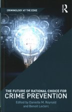Future of Rational Choice for Crime Prevention