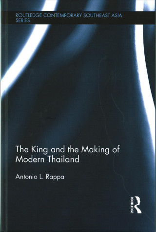 King and the Making of Modern Thailand