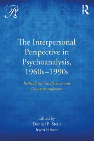 Interpersonal Perspective in Psychoanalysis, 1960s-1990s