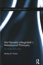 Abu'l-Barakat al-Baghdadi's Metaphysical Philosophy