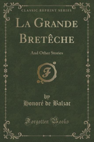 LA GRANDE BRET CHE: AND OTHER STORIES  C