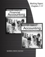 Working Papers, Chapters 1-17 for Warren/Reeve/Duchac's Accounting,  27th and Financial Accounting, 15th