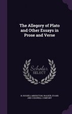 THE ALLEGORY OF PLATO AND OTHER ESSAYS I