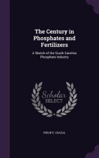 THE CENTURY IN PHOSPHATES AND FERTILIZER