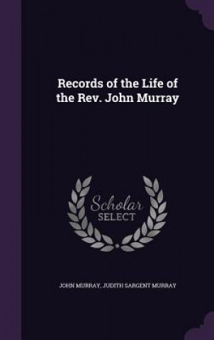 RECORDS OF THE LIFE OF THE REV. JOHN MUR