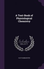 A TEXT-BOOK OF PHYSIOLOGICAL CHEMISTRY