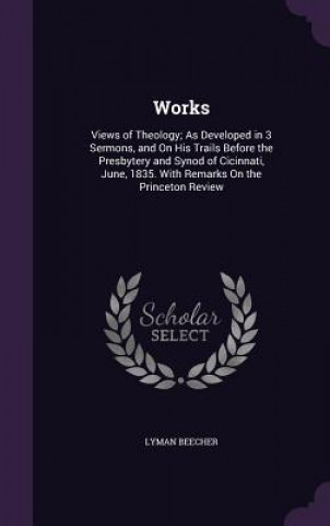 WORKS: VIEWS OF THEOLOGY; AS DEVELOPED I