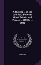 A HISTORY ... OF THE LATE WAR BETWEEN GR