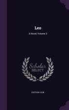 LEO: A NOVEL, VOLUME 3
