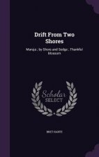 DRIFT FROM TWO SHORES: MARUJA ; BY SHORE