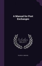 A MANUAL FOR POST EXCHANGES