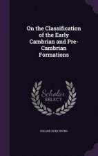 ON THE CLASSIFICATION OF THE EARLY CAMBR