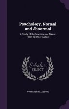 PSYCHOLOGY, NORMAL AND ABNORMAL: A STUDY
