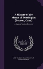 A HISTORY OF THE MANOR OF BENSINGTON  BE