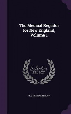 THE MEDICAL REGISTER FOR NEW ENGLAND, VO