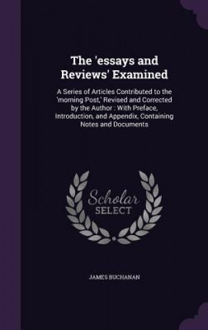 THE 'ESSAYS AND REVIEWS' EXAMINED: A SER