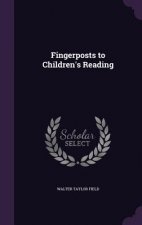 FINGERPOSTS TO CHILDREN'S READING