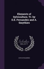 ELEMENTS OF SYLVICULTURE, TR. BY E.E. FE