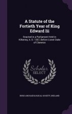 A STATUTE OF THE FORTIETH YEAR OF KING E