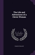 THE LIFE AND ADVENTURES OF A CLEVER WOMA