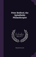 PETER BEDFORD, THE SPITALFIELDS PHILANTH