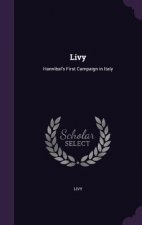 LIVY: HANNIBAL'S FIRST CAMPAIGN IN ITALY