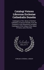 CATALOGI VETERES LIBRORUM ECCLESIAE CATH