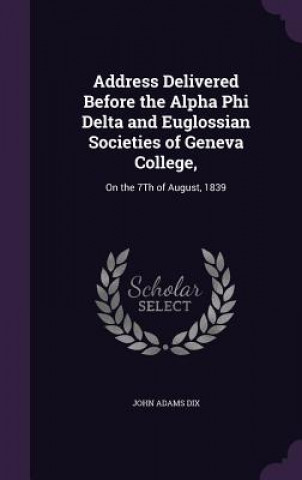 ADDRESS DELIVERED BEFORE THE ALPHA PHI D